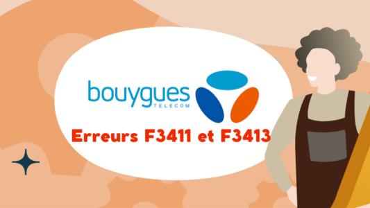 Erreur F3411 F3413 Bouygues